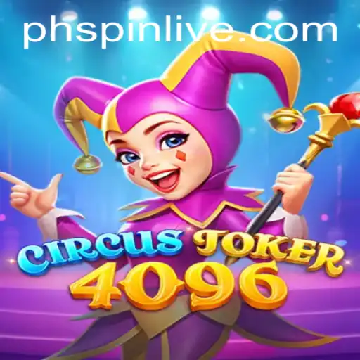 Discover the Thrills of CircusJoker4096: A New Era in Gaming with PHSpin