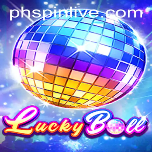 Exploring the Exciting World of LuckyBall and the PHSpin Phenomenon